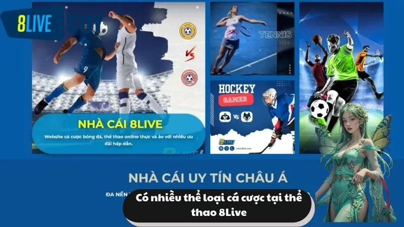 Có nhiều thể loại cá cược tại thể thao 8Live