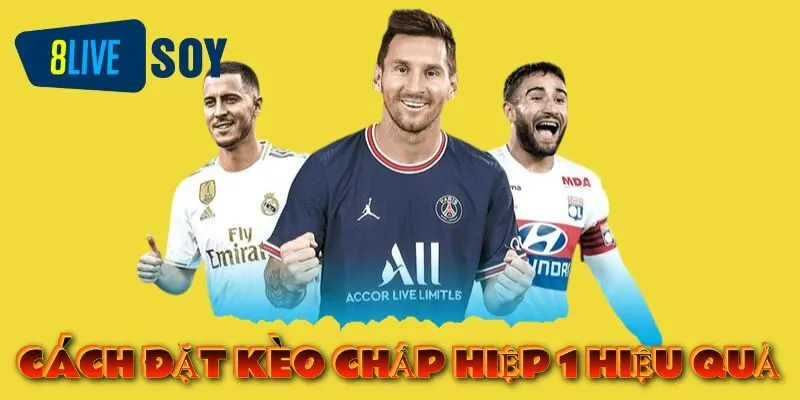 Hướng dẫn cách cá cược kèo hiệp 1 đơn giản dành cho tân binh
