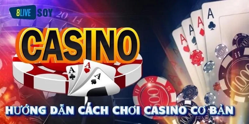 Chỉ dẫn các bước cơ bản để chơi casino online hiệu quả