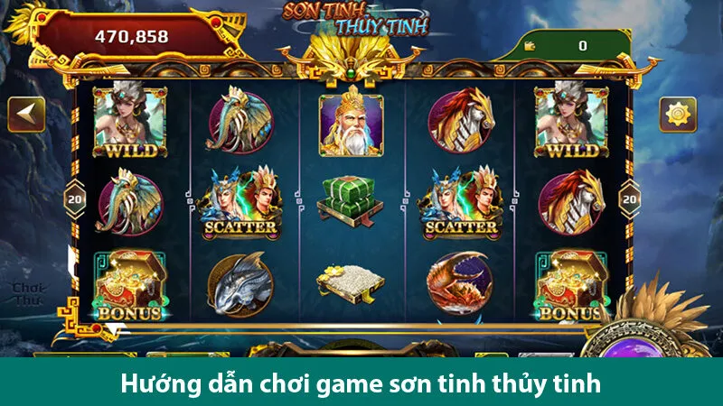 Trải nghiệm game nổ hũ Sơn Tinh Thủy Tinh cực đỉnh nhận thưởng cực lớn