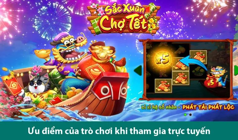Trải nghiệm trò chơi sắc xuân chợ Tết và các kinh nghiệm chơi cực hay