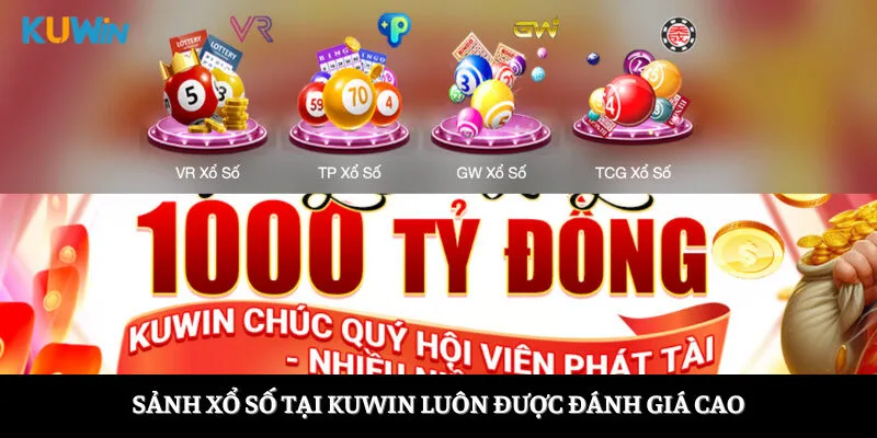 Sảnh xổ số tại Kuwin luôn được đánh giá cao